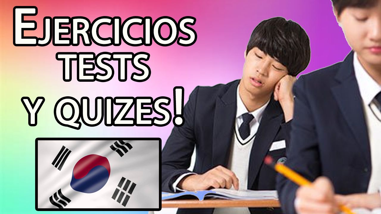 ejercicios testy quizes coreanos