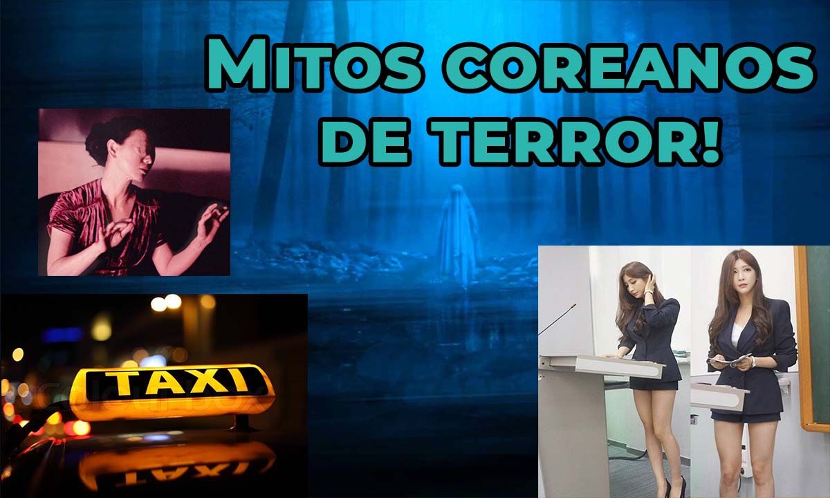 Cuatro Mitos coreanos de terror!